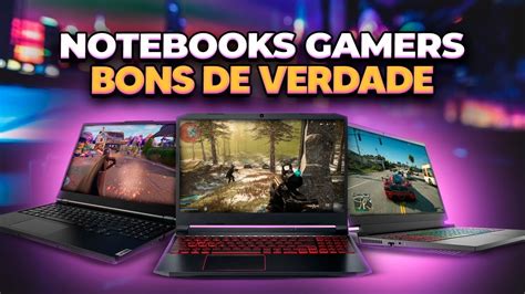 Melhor Note Para Jogos - TOP 5! MELHOR NOTEBOOK GAMER BARATO ao PREMIUM! Notebook para Jogos ...