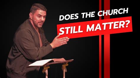 Does The Church Still Matter Youtube