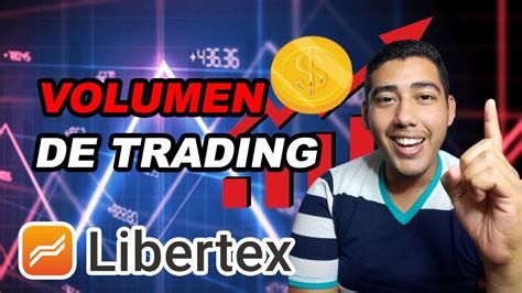 Estrategia para aumentar el volumen de trading en LIBERTEX muy rápido