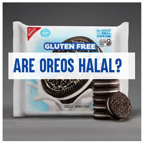 Are Oreos Halal What You Need To Know