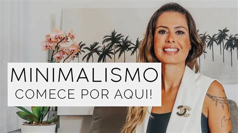 Minimalismo Como Come Ar Como Ser Minimalista Youtube