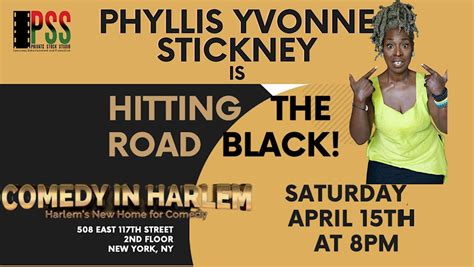 Phyllis Yvonne Stickney Is Hitting The Road Black Comedy In Harlem New York 15 April 2023