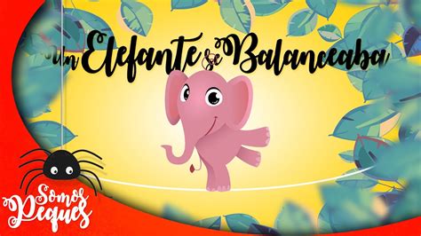 Un Elefante Se Balanceaba Aprende A Contar Elefantes Youtube