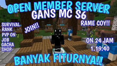 OPEN MEMBER SERVER GANS MC Buruan Join Servernya Rame Banyak Fiturnya