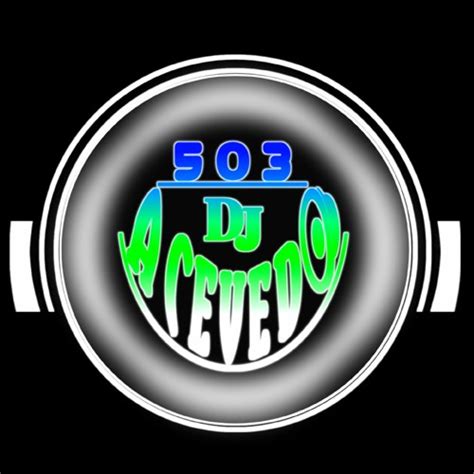 Stream Dj Acevedo Music Listen To Songs Albums Playlists