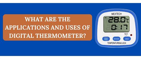 What are the Applications and Uses of Digital Thermometer? - MEXTECH