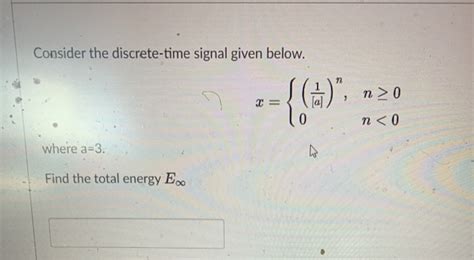 Solved Consider The Discrete Time Signal Given Below 6 Chegg