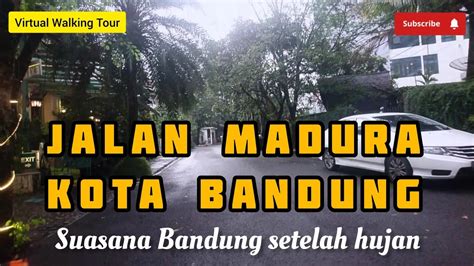 Virtual Walking Tour At Jalan Madura Bandung Suasana Bandung Setelah