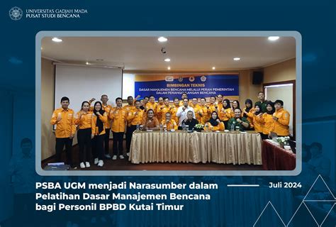 Psba Ugm Menjadi Narasumber Dalam Pelatihan Dasar Manajemen Bencana