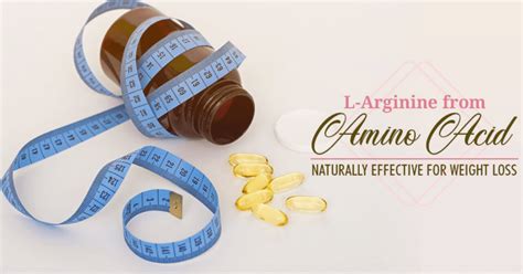 L-Arginine from Amino Acid: Naturally Effective for Weight Loss