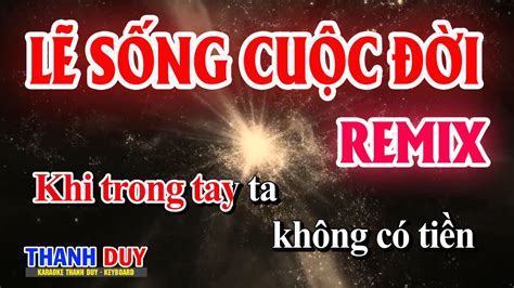 Karaoke Nh C Ch L S Ng Cu C I Remix Tone N Nh C S Ng Thanh Duy