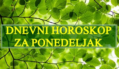 Dnevni Horoskop Za Ponedeljak Ovoga Dana Budite Produktivni