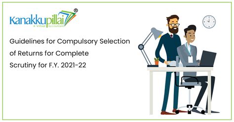 Guidelines For Compulsory Selection Of Returns For Complete Scrutiny