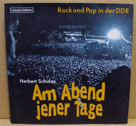 Am Abend Jener Tage Rock Und Pop In Der DDR By Schulze Herbert