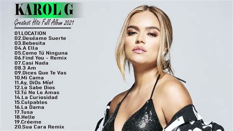 Karol G Greatest Hits 2021 Best Songs Karol G Full Album 2021 Youtube