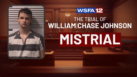 Mistrial Declared In William Chase Johnson Capital Murder Trial