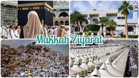 Makkah Ziyarat Historical And Religious Places To Visit In Makkah