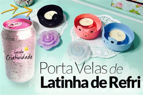 Reciclagem De Latas Porta Velas De Latinha De Refrigerante Latas