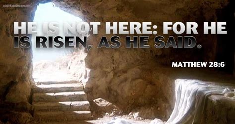 He Is Not Here For He Has Risen Matthew He Has Risen Prayers