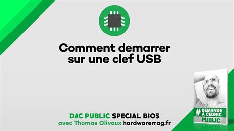 Comment D Marrer Sur Une Cl Usb Depuis Le Bios Int Ressant Et Complet