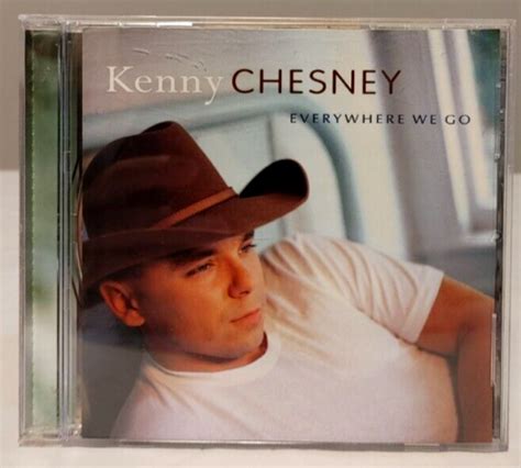 Everywhere We Go By Kenny Chesney Cd1999 Free Shipping 78636765525