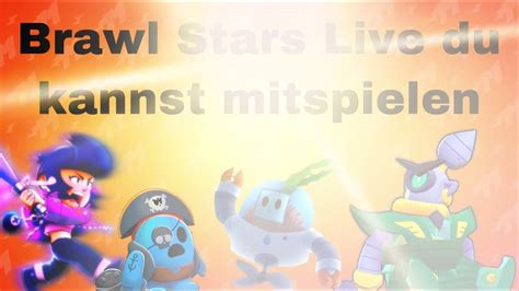 Brawl Stars Live Deutsch Jeder Darf Mitmachen Skinkontest Vs