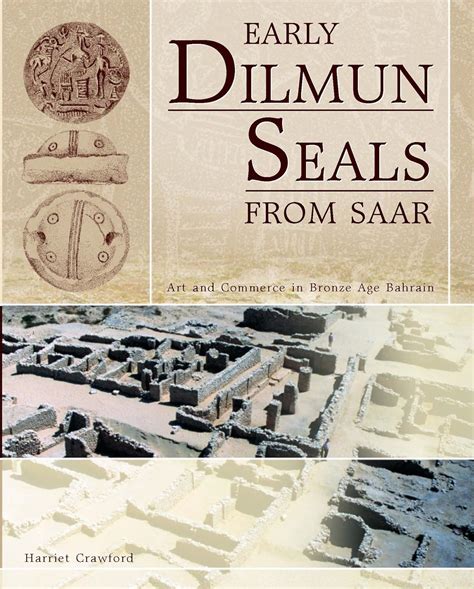 Early Dilmun Seals From Saar Art And Commerce In Bronze Age Bahrain