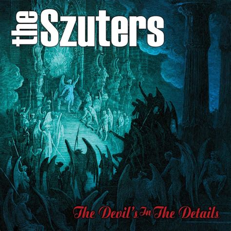 The Devil S In The Details Album By The Szuters Spotify