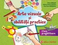 Arte Vizuale Si Abilitati Practice Clasa Pregatitoare De Silvia Mirsan