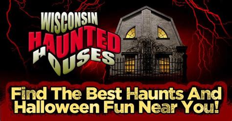 Wisconsin Haunted Houses Your Guide To Halloween In Wisconsin