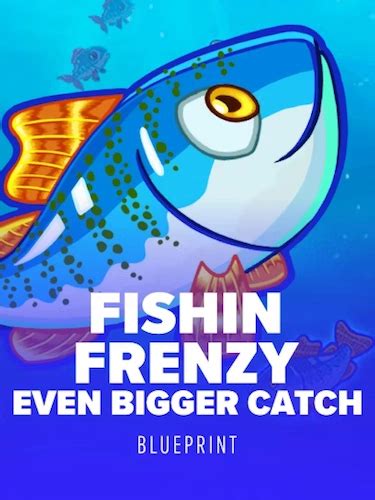 Fishin Frenzy Even Bigger Catch Demo Slot Play For Free January 2025