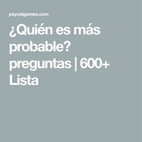 Qui N Es M S Probable Preguntas Divertidas Verdad O Reto