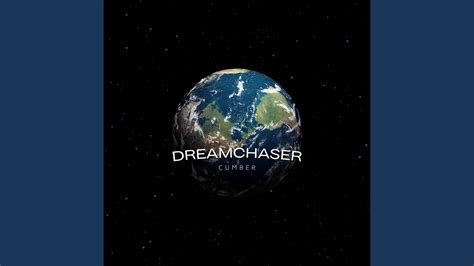 Dreamchaser - YouTube