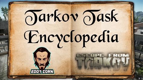 Tarkov Task Encyclopedia Kappa Guide All Tasks Explained Escape