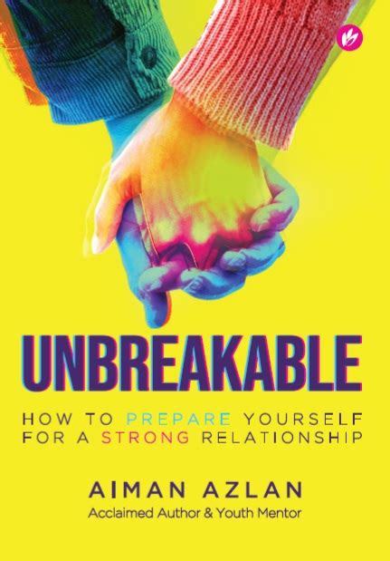 Unbreakable How To Prepare Yourself For A Strong Relationship By Aiman