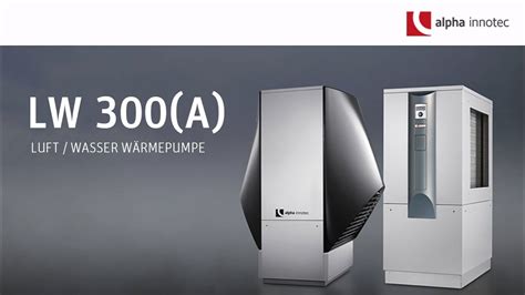 Luft Wasser W Rmepumpe Alira Lw A Von Alpha Innotec Youtube