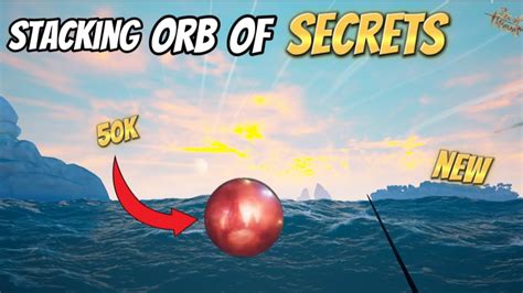 Stacking The Orb Of Secrets K Each Orb Sea Of Thieves Youtube