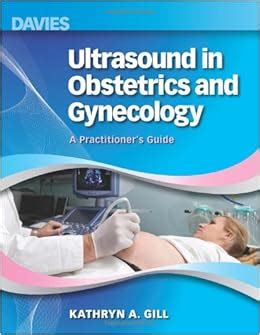 Ultrasound In Obstetrics And Gynecology A Practitioner S Guide