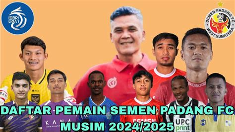 Daftar Skuad Semen Padang FC Liga 1 Indonesia Musim 2024 2024 16