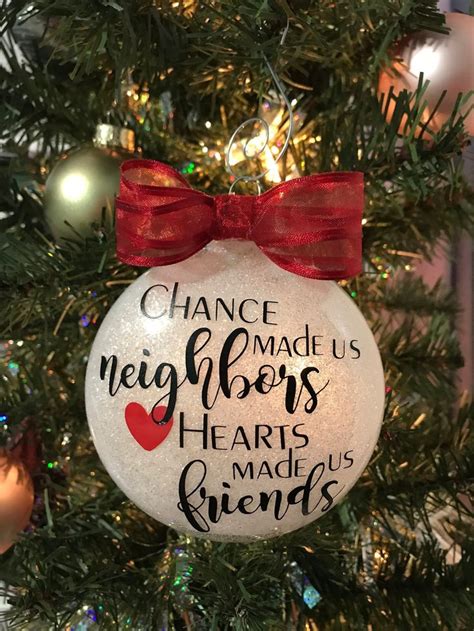 Chance Made Us Neighbors Hearts Made Us Friends Ornament Neighbor