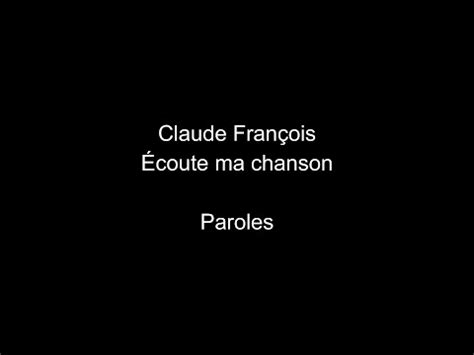 Claude Fran Ois Ecoute Ma Chanson Paroles Youtube