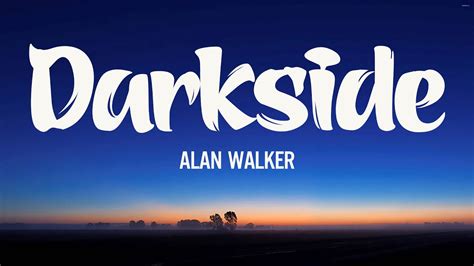 Alan-Walker-Darkside ( Lyrics) - YouTube