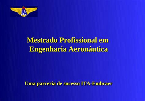 Mestrado Profissional Em Engenharia Aeron Utica Uma Parceria De