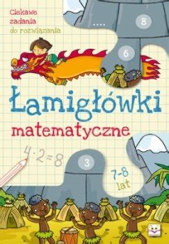 Łamigłówki matematyczne Opracowanie zbiorowe Książka w Empik