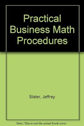 Practical Business Math Procedures Business Math Handbook A Quick