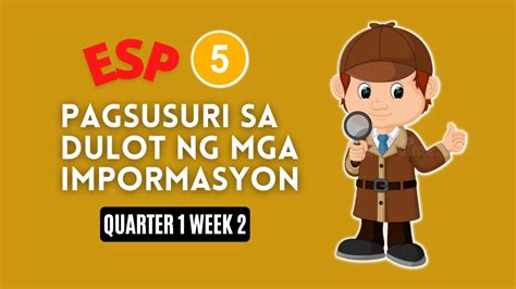 ESP 5 QUARTER 1 WEEK 2 PAGSUSURI SA DULOT NG MGA IMPORMASYON YouTube