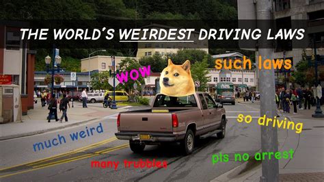 The Weirdest Driving Laws From Around The World Youtube