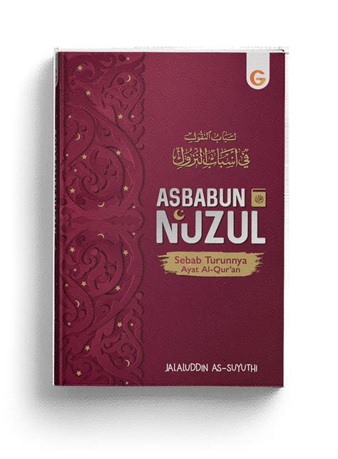 Asbabun Nuzul Sebab Turunnya Ayat Al Qur An