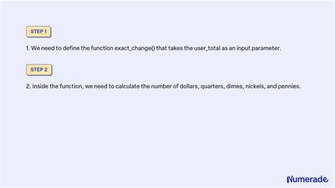 Solved Need Help To Solve Lab Exact Change Functions Write A