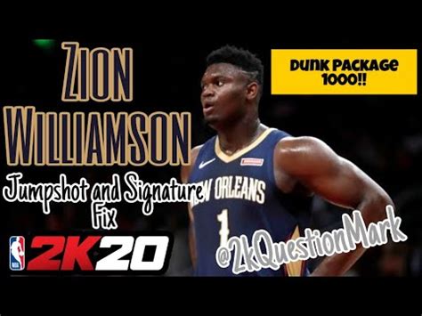 Zion Williamson Jumpshot And Signature Fix Full Edit Nba K Mobile